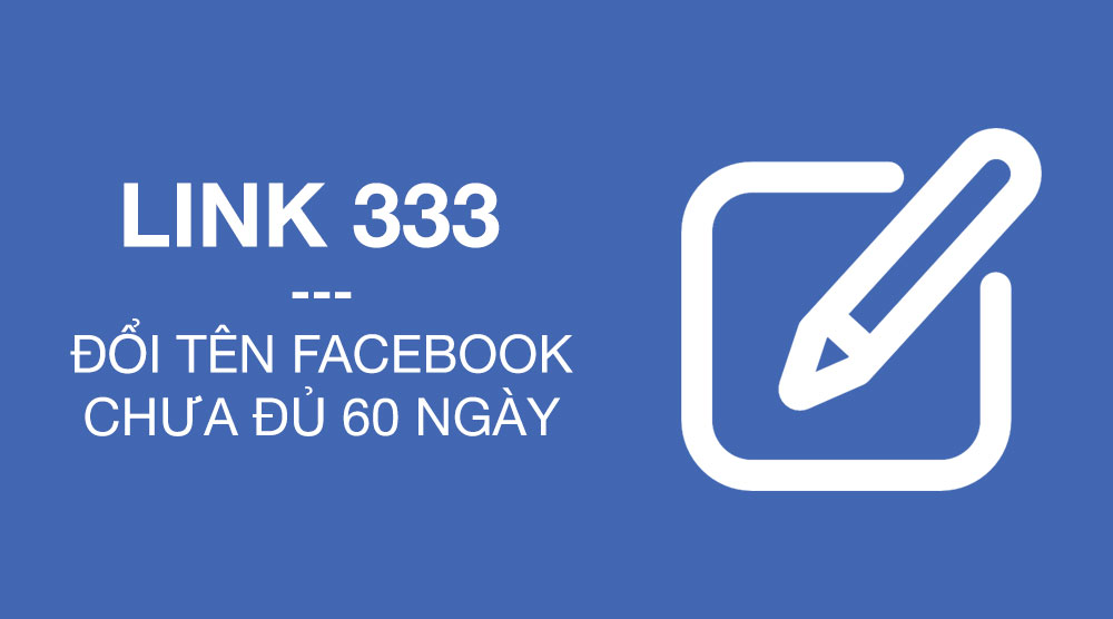 Ưu điểm của link đổi tên fb 333