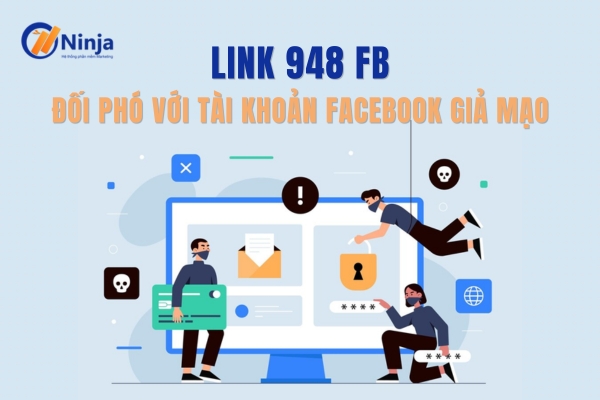 Link 948 - Báo cáo tài khoản giả mạo trên Facebook